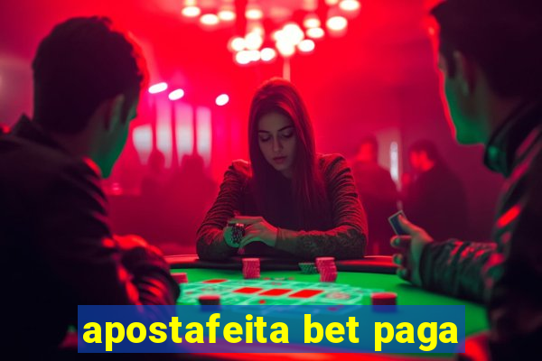 apostafeita bet paga